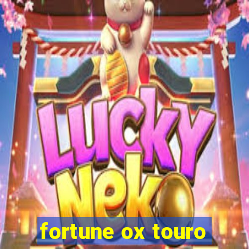 fortune ox touro